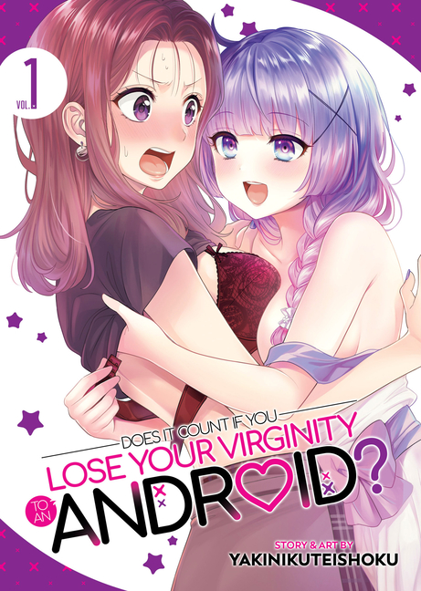 Does It Count If You Lose Your Virginity to an Android? Vol. 1