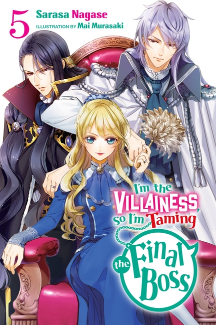 I'm the Villainess, So I'm Taming the Final Boss, Vol. 5 (Light Novel)