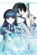 The Irregular at Magic High School, Vol. 1 (Light Novel)