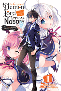 The Greatest Demon Lord Is Reborn as a Typical Nobody, Vol. 1 (Light Novel)