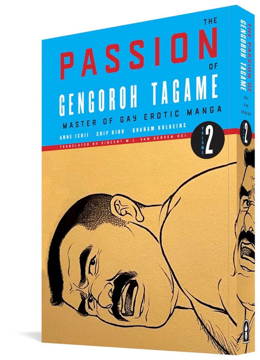 The Passion of Gengoroh Tagame: Master of Gay Erotic Manga, Vol. 2