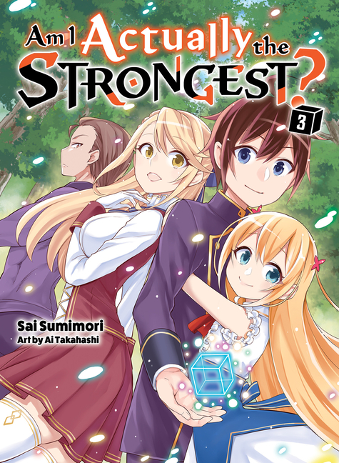 Am I Actually the Strongest? 3 (Light Novel)