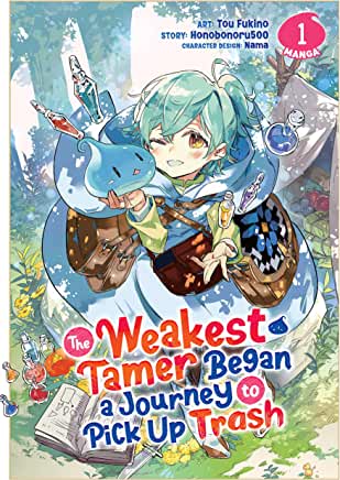 The Weakest Tamer Began a Journey to Pick Up Trash, Vol. 1  (Manga)