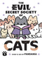 The Evil Secret Society of Cats, Vol. 1