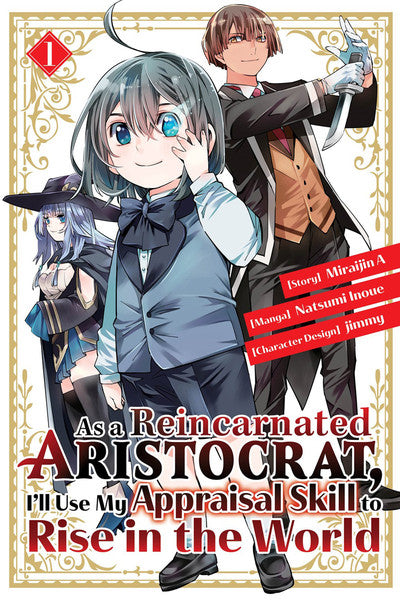 As a Reincarnated Aristocrat, I'll Use My Appraisal Skill to Rise in the World Vol. 1 (Manga)
