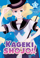 KAGEKI-SHOJO! VOL.3