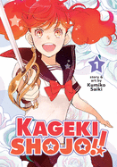 KAGEKI-SHOJO! VOL.1