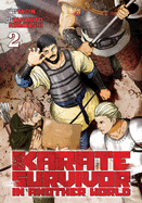 KARATE SURVIVOR IN ANOTHER WORLD, VOL. 2