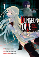 Dungeon Dive: Aim for the Deepest Level (Manga) Vol. 1