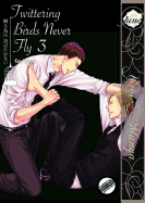 Twittering Birds Never Fly, Vol 03 (Yaoi Manga)