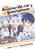 In Another World with My Smartphone, Vol. 3 (Manga)