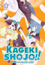 KAGEKI-SHOJO! VOL.4