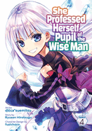 She Professed Herself Pupil of the Wise Man, Vol. 4 (Manga)