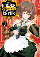 The Hidden Dungeon Only I Can Enter, Vol. 3 (Manga)