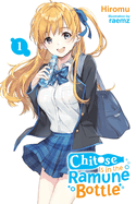 Chitose Is in the Ramune Bottle, Vol. 1 (Light Novel)