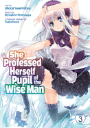 She Professed Herself Pupil of the Wise Man, Vol. 3 (Manga)