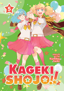 KAGEKI-SHOJO! VOL.5