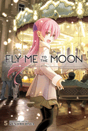 FLY ME TO THE MOON, VOL 5