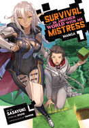 Survival in Another World with My Mistress! Vol. 1 (Manga)