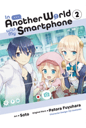 In Another World with My Smartphone, Vol. 2 (Manga)
