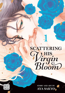 Scattering His Virgin Bloom, Vol. 1