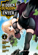 The Hidden Dungeon Only I Can Enter, Vol. 4 (Manga)