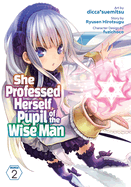 She Professed Herself Pupil of the Wise Man, Vol. 2 (Manga)