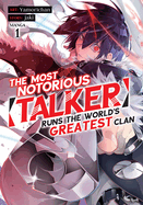 The Most Notorious Talker Runs the World's Greatest Clan (Manga) Vol. 1