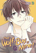 That Wolf-Boy Is Mine! Vol. 3