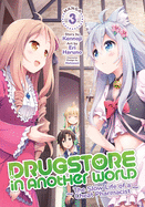 Drugstore in In Another World: The Slow Life of a Cheat Pharmacist (Manga) Vol. 3