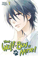 That Wolf-Boy Is Mine! Vol. 1