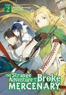 The Strange Adventure of a Broke Mercenary, Vol. 2 (Manga)