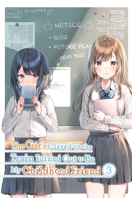 The Girl I Saved on the Train Turned Out to Be My Childhood Friend, Vol. 3 (Manga)