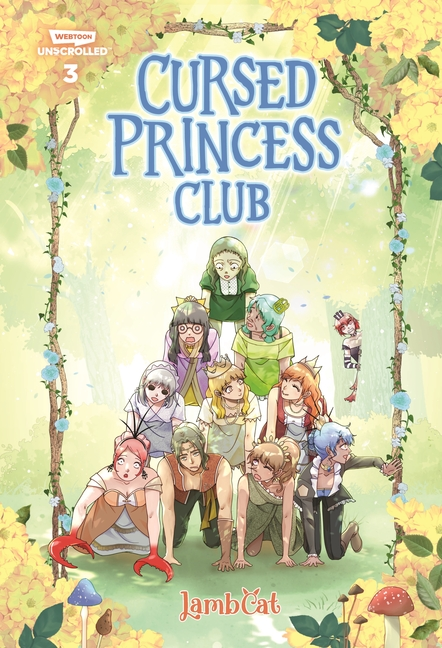 Cursed Princess Club Volume Three: A Webtoon Unscrolled Graphic Novel